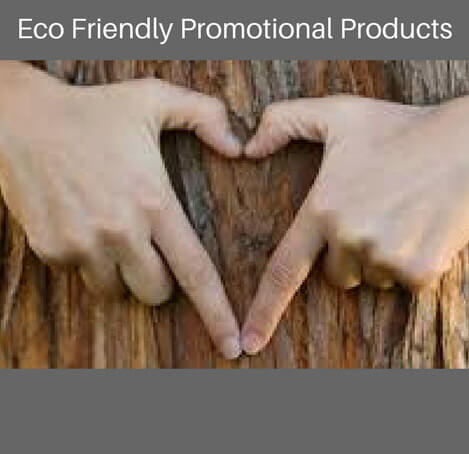 Eco Friendly Promotional Products